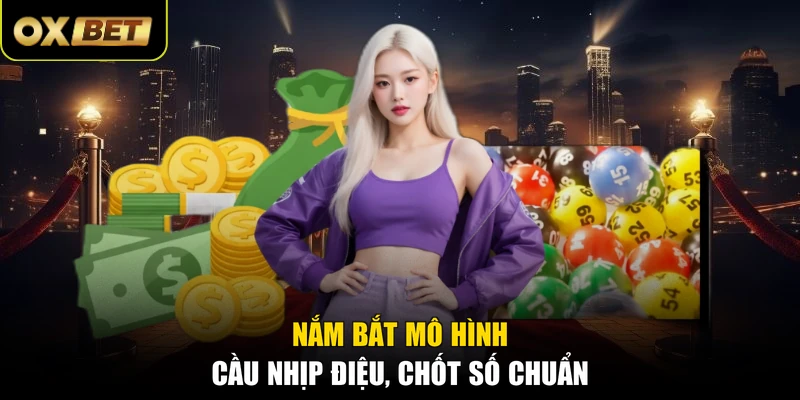 Nắm bắt mô hình cầu nhịp điệu, chốt số chuẩn